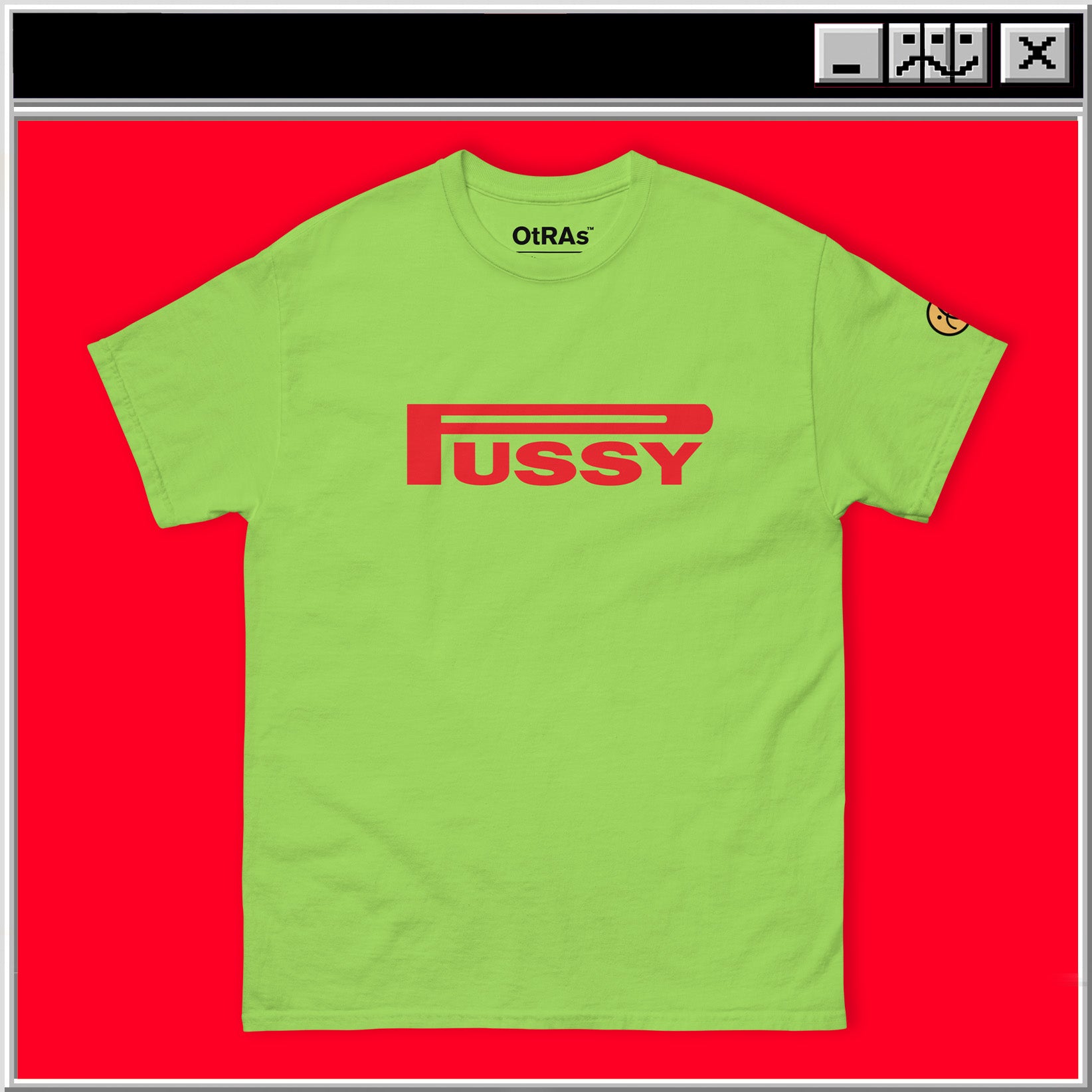 PUSSY T-Shirt OTRAS Industries