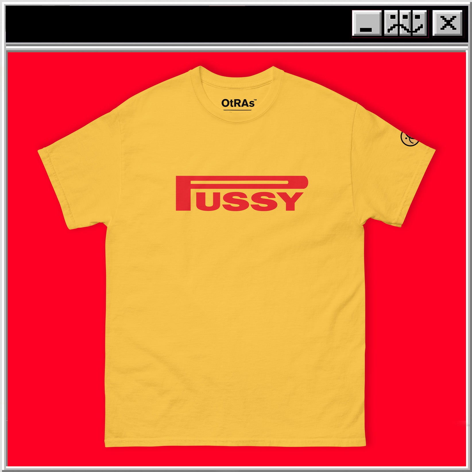 PUSSY T-Shirt OTRAS Industries