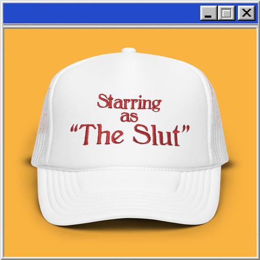 Starring As The Slut - Trucker Hat